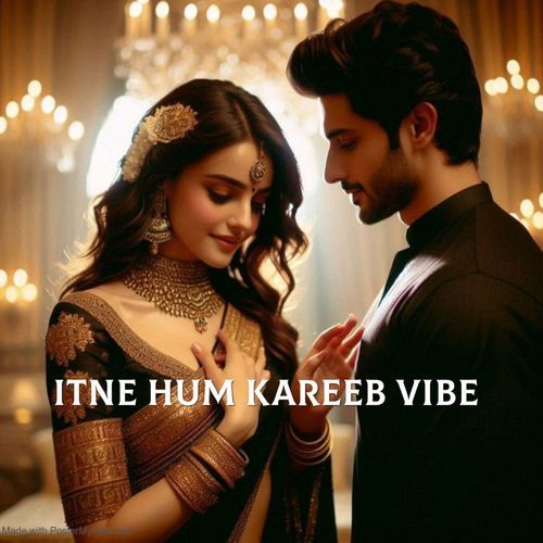 Itne Hum Kareeb