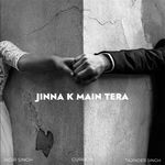 Jinna K Main Tera