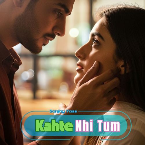 Kahte Nhi Tum