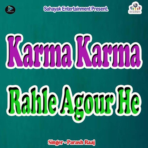 Karma Karma Rahle Agour He