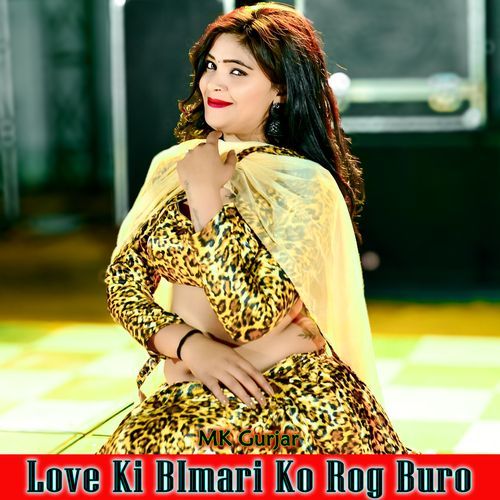 Love Ki Bimari Ko Rog Buro