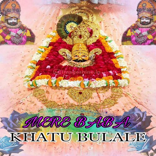 Mere Baba Khatu Bulale