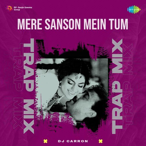 Mere Sanson Mein Tum - Indian Trap