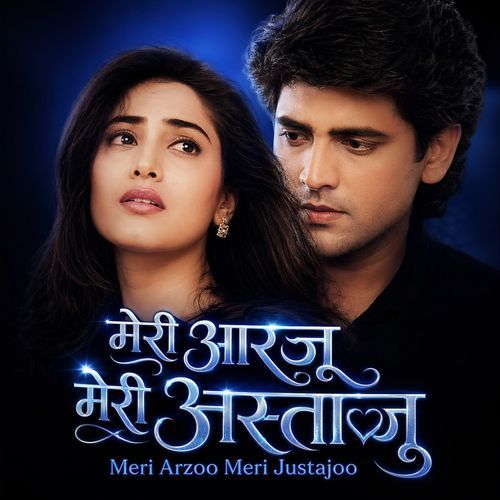 Meri Arzoo Meri Justajoo