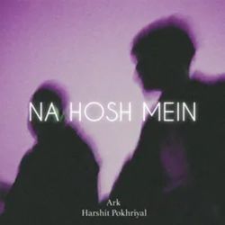 Na Hosh Mein-KCVcXTFiAnE