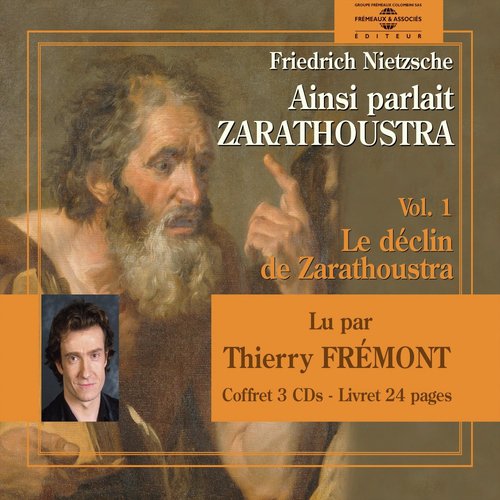 Nietzsche : ainsi parlait zarathoustra, vol. 1 (Le déclin de zarathoustra)