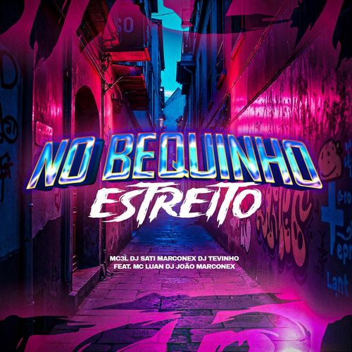 No Bequinho Estreito (feat. Mc Luan & DJ João Marconex) cover art
