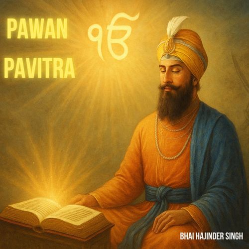 Pawan Pavitra (Gurbani Shabad)