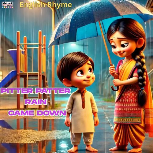 Pitter Patter Rain Came Down
