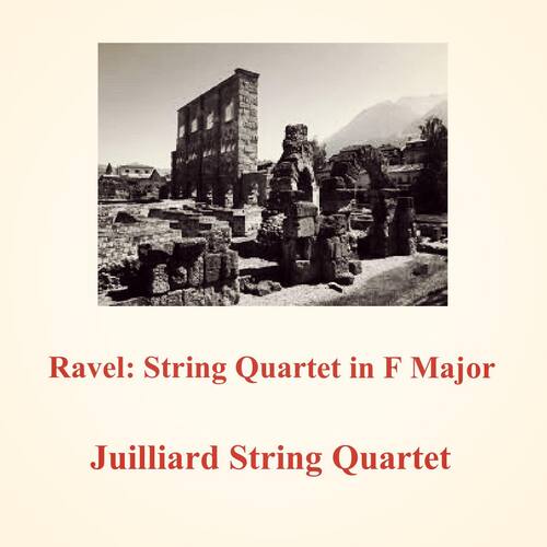 Ravel: String Quartet in F Major