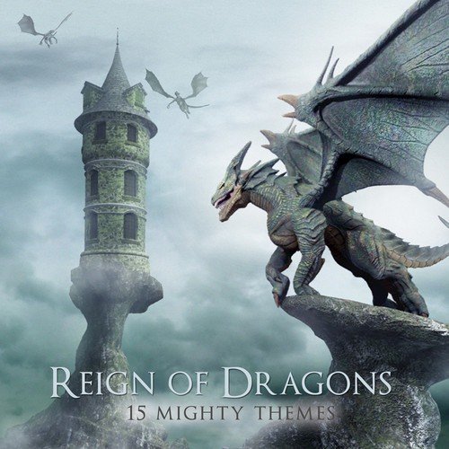 Reign of Dragons - 12 Mighty Themes