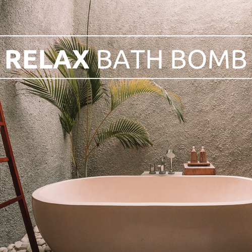 Relax Bath Bomb - Spa Music for Wellness Centers_poster_image