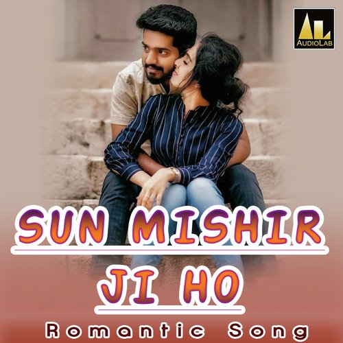 SUN MISHIR JI HO ROMANTIC SONG