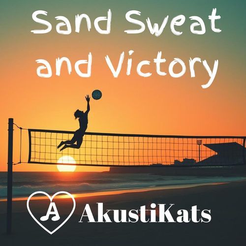 Sand Sweat and Victory