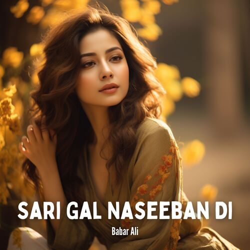 Sari Gal Naseeban Di