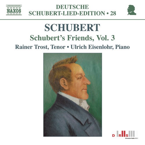 Schubert: Lied Edition 28 - Friends, Vol. 3