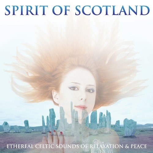 Spirit of Scotland (Ethereal Celtic Sounds)