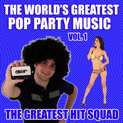 The World's Greatest Pop Party Music Vol. 1