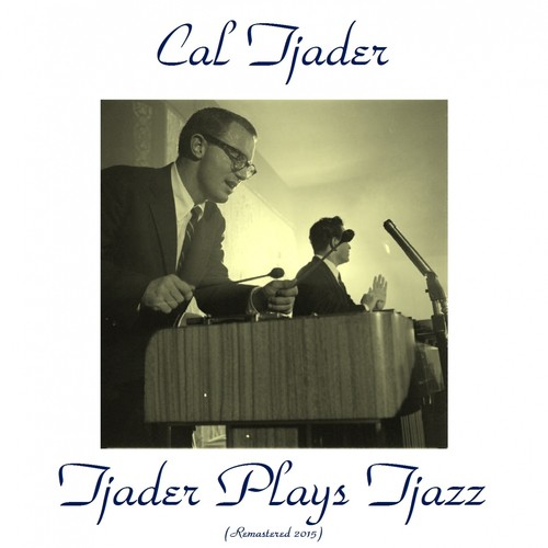 Tjader Plays Tjazz (Remastered 2015)