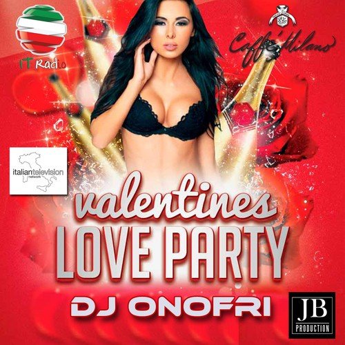Valentines Love Party (DJ Onofri Presents)