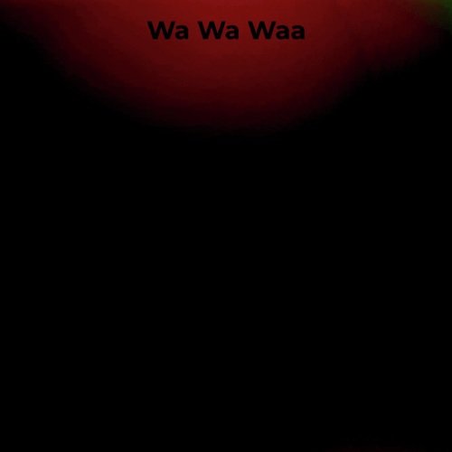 Wa Wa Waa