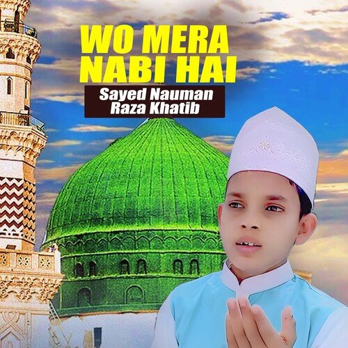 Wo Mera Nabi Hai