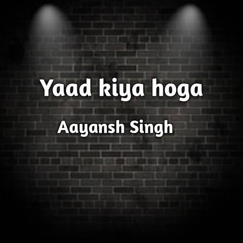 Yaad kiya hoga