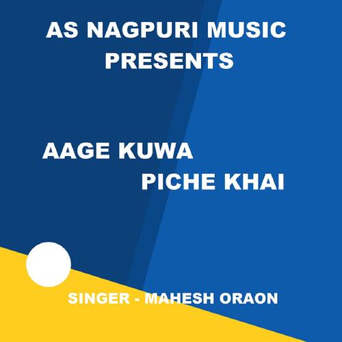 Aage Kuwa Piche Khai (Nagpuri Song)