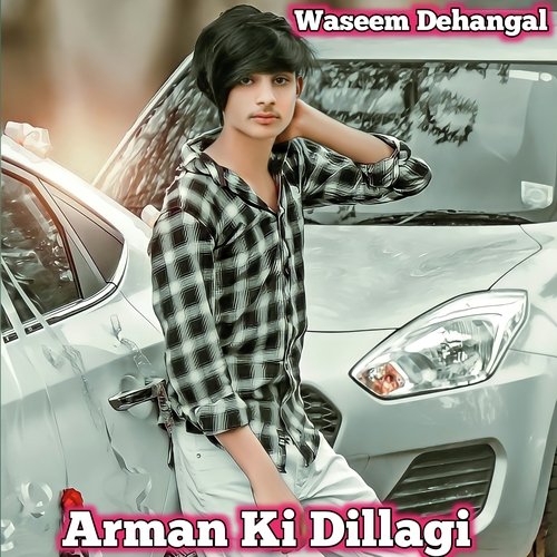 Arman Ki Dillagi