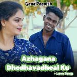 Azhagana Dhedhavadheai Ku - Love Song