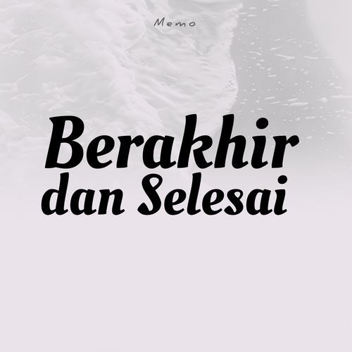 Berakhir dan selesai