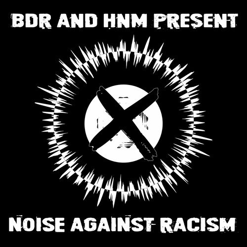 Blackened Death Records & HNM Records Present - Noise Against Racism