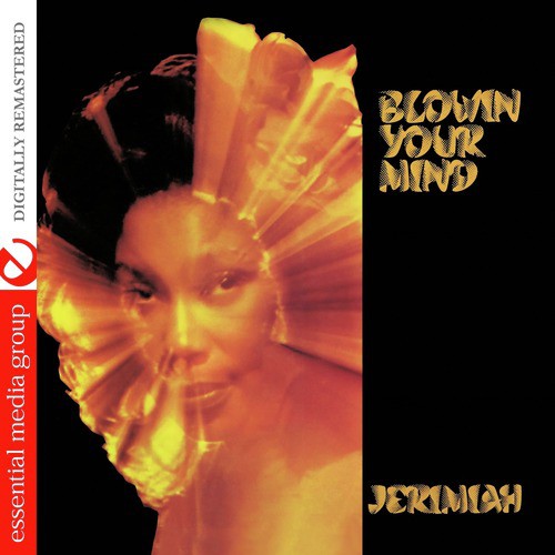 Blowin' Your Mind (Johnny Kitchen Presents Jeremiah) (Digitally Remastered)