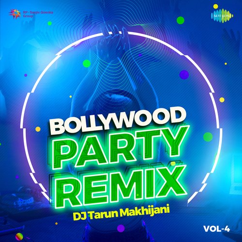 Bollywood Party Remix - Vol.4