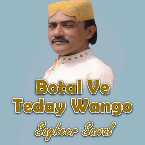 Botal Ve Teday Wango