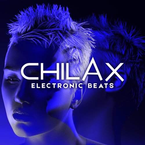 Chilax Electronic Beats: Electronic Vibrations 2023