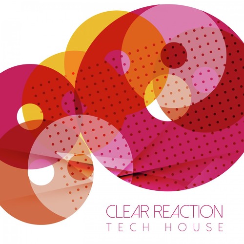 Clear Reaction: Tech House