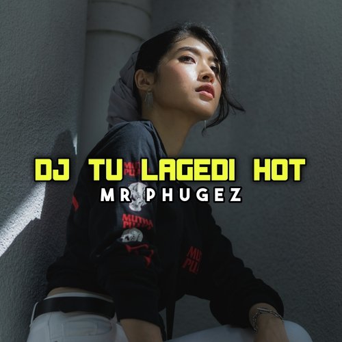 DJ TU LAGEDI HOT