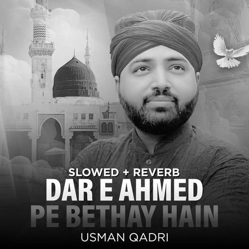Dar E Ahmed Pe Bethay Hain (Lofi-Mix)