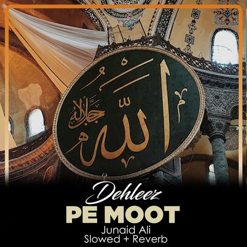 Dehleez Pe Moot Lofi Songs Download Free Online Songs JioSaavn