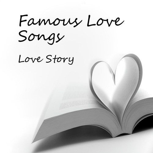 Famous Love Songs: Love Story