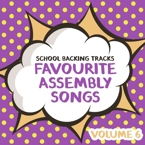 Favourite Assembly Songs, Volume 6
