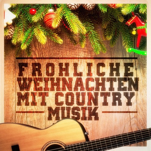 Fröhliche Weihnachten mit Country-Musik! (Country-Versionen berühmter Weihnachtslieder)
