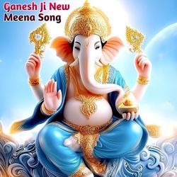 Ganesh Ji New Meena Song-GiQKcBoDcAQ