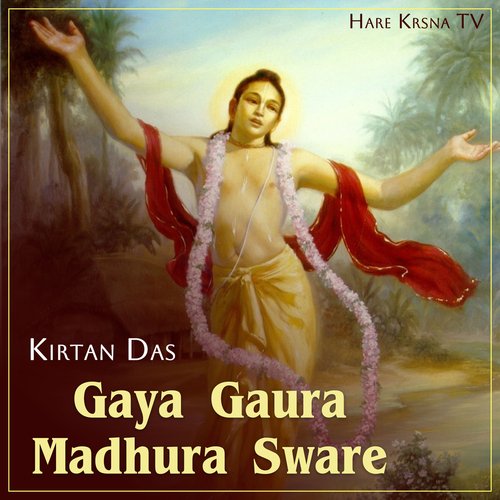 Gaya Gaura Madhura Sware