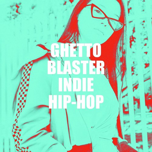 Ghetto Blaster Indie Hip-Hop_poster_image