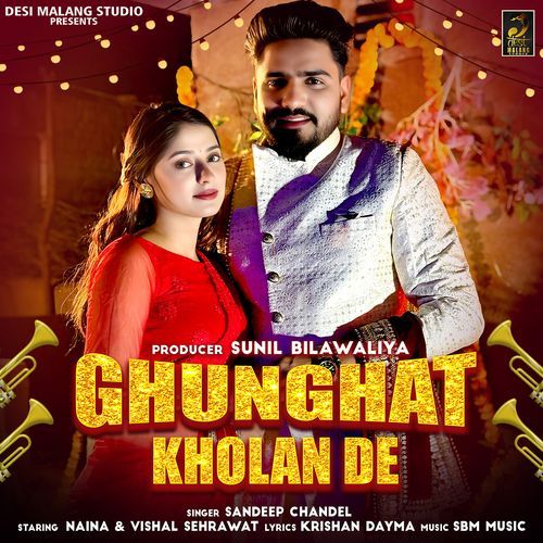 Ghunghat Kholan De