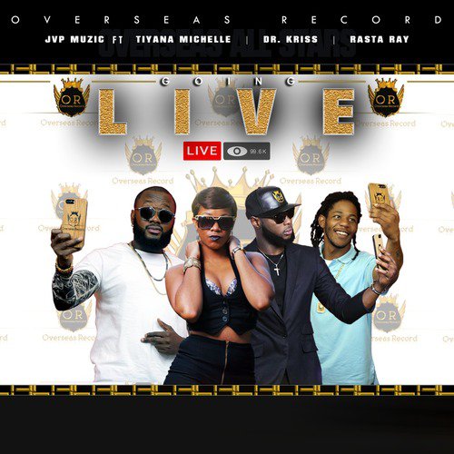 Going Live (feat. Tiyana Michelle, Dr. Kriss & Rasta Ray)