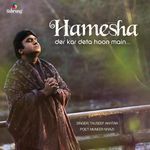 Hamesha Der Kar Deta Hoon Main