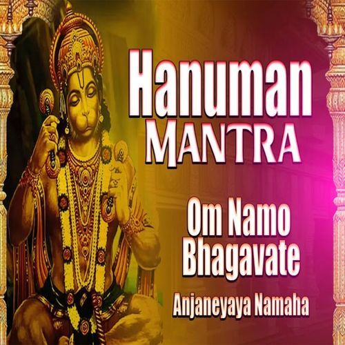 Hanuman Mantra Om Namo Bhagavate Anjaneaya Namaha